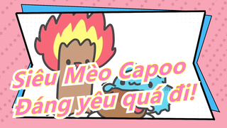 Siêu Mèo Capoo |Đáng yêu quá đi!