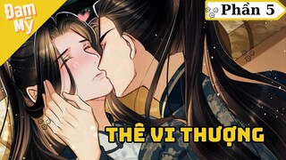 Phần 5  - Đam mỹ cổ trang: Thê Vi Thượng | Review Đam Mỹ