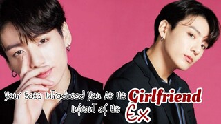 Your Boss Introduced You As His Girlfriend Infront of His Ex|• Jungkook oneshot