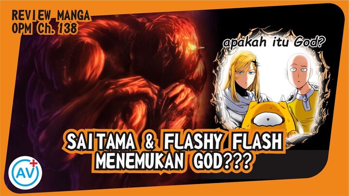 APAAA??? Saitama & Flashy Flash MENEMUKAN GOD?? - Review OPM (Manga Ch.138)