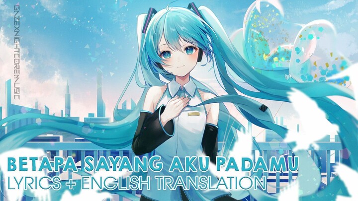 Nightcore - Betapa Sayang Aku Padamu [Lyric + English Translation]