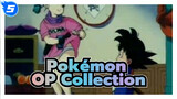 Pokémon|【OP Collection】Do you remember the Animes in your childhood？_5