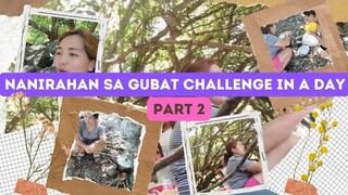 Paninirahan sa Gubat Challenge || Part 2