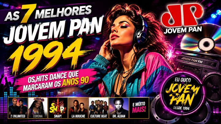 🔥 1994年Jovem Pan最经典的7首舞曲！90年代神曲回忆杀🎧🕺 你还记得吗？