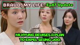 EP87Update, p. Korean Drama, 으라차차내인생 87회예고,MI-KYUNG DEVISES A PLAN TO EXPEL SEUNG-JOO.