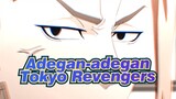 [Tokyo Revengers] Nikmati Saja