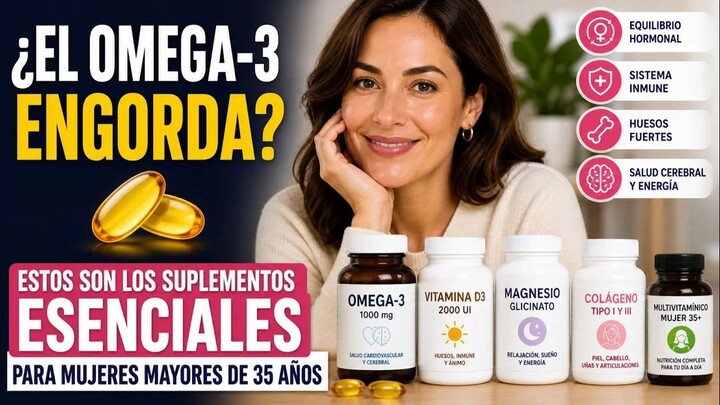 ¿El Omega-3 engorda? Estos son los suplementos esenciales para mujeres mayores de 35 años.