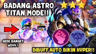 BADANG ASTRO TITAN MODE!! DIBUFF JADI MAKIN KUAT !! MAGIC CHESS COMBO TERBARU 2022!!