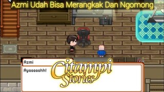 Masa Pertumbuhan Azmi |Citampi Stories Part 54