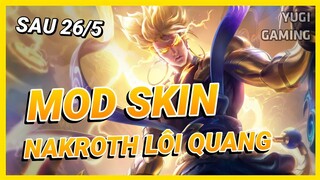 Mod Skin Nakroth Lôi Quang Sứ Sau 26/5 Mới Nhất Mùa 22 Có Hiệu Ứng Không Lỗi Mạng | Yugi Gaming