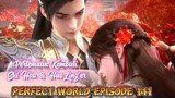 Perfect World Episode 155 Huo Ling'er Akhirnya Bertemu Shi Hao🥺 Tapi Akan Berpisah Lagi😭