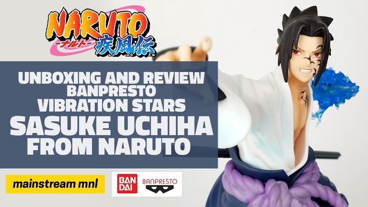 Sasuke Uchiha Banpresto Vibration Stars from Naruto - Unboxing and Review