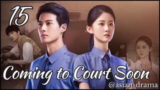 Coming to Court Soon (2025) – Eps. 15 [Sub Indo]