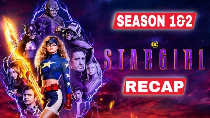 Stargirl Season 1 & 2 Recap