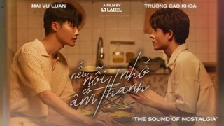 THE SOUND OF NOSTALGIA 🇻🇳 BL ENG SUB (short film)