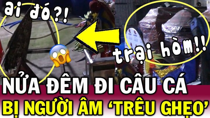 Một mình câu cá trong TRẠI HÒM, thanh niên LẠNH NGƯỜI khi gặp hiện tượng KINH DỊ | Tin Việt Độc Lạ