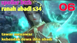 Batle Through The Heavens Ranah Abadi S34 Part 6 : Tawar Menawar Kehendak Dewa Iblis Abadi