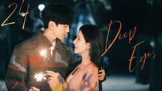 Deep Affection Eyes - Episode 24 [Eng Sub]