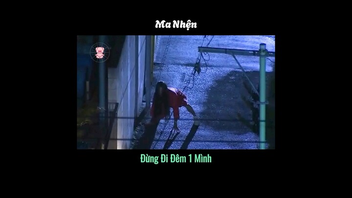 Đừng Đi Đêm 1 Mình, Nếu Không Muốn Gặp Ma