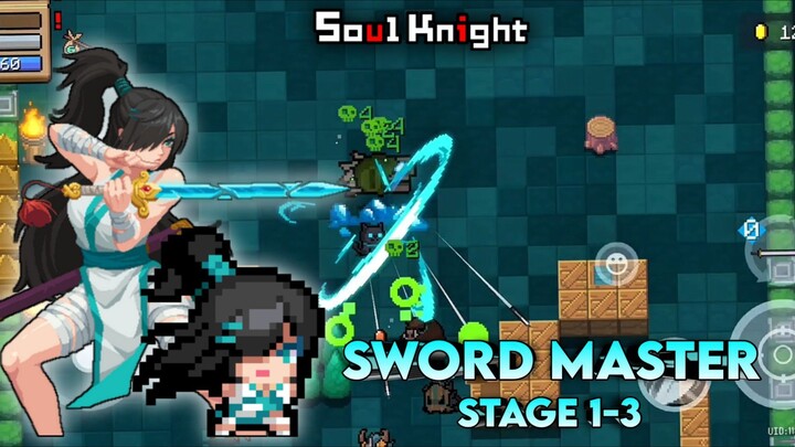 Sword Master || Ngeri Banget Jurus Dari Sword Master - Stage 1-3 || Soul Knight