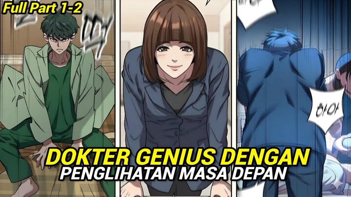 Menjadi Dokter Terhebat Dengan Penglihatan Masa Depan Full Part 1-2| Alur Cerita Manhwa