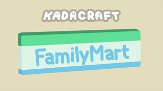 Family Mart and Progress | KadaCraft 3