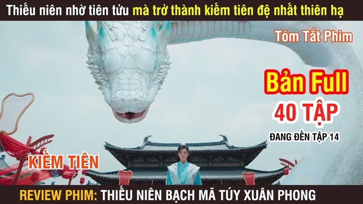 Review Phim: Thiếu Niên Nhờ Tiên Tửu Mà Trở Thành Kiếm Tiên Đệ Nhất Thiên Hạ | Full 1-12 | Wood Phim