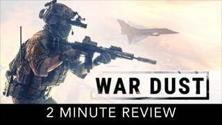 War Dust - 2 Minute Review