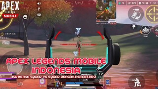 Aku Ketika Squad VS Squad Dengan Pemain Pro | Apex Legends Mobile - INDONESIA