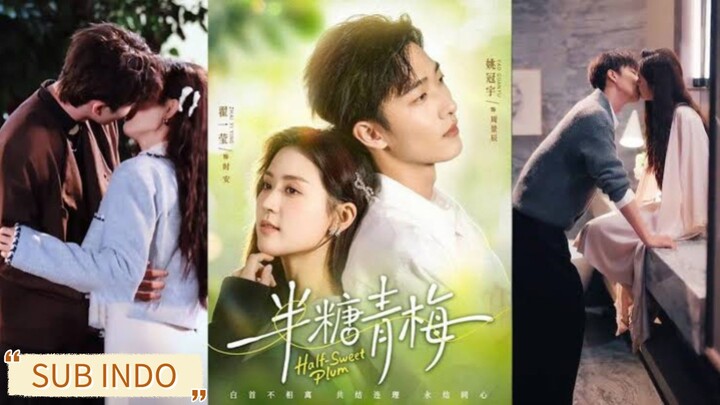 Yao Guanyu & Zhai Yiying - Half-Sweet Plum《半糖青梅》Sub Indo