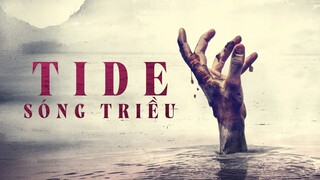 PHIM ĐIỆN ẢNH | TIDE: SÓNG TRIỀU [VIETSUB]