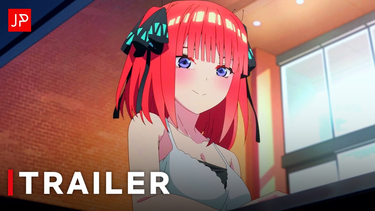 Nino Nakano Trailer Released For The Quintessential Quintuplets