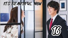 󾓮 현재는 아름다워 IT'S BEAUTIFUL NOW EP 16 ENG SUB