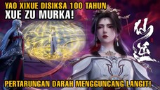 Putrinya Disiksa 100 Tahun! Xue Zu Murka dan Menantang Wang Lin di Dunia Petir! | Xian Ni Spoiler
