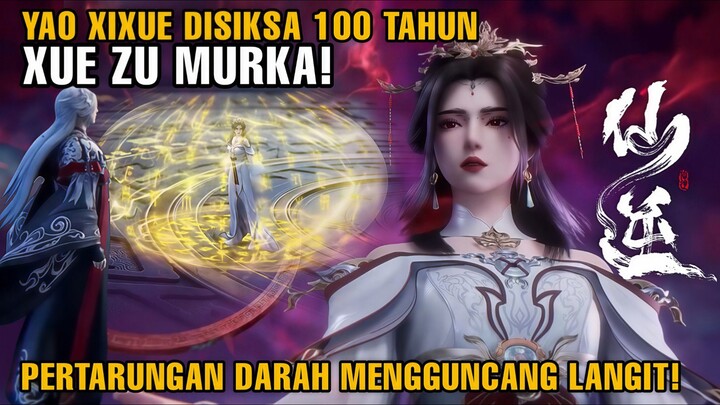 Putrinya Disiksa 100 Tahun! Xue Zu Murka dan Menantang Wang Lin di Dunia Petir! | Xian Ni Spoiler