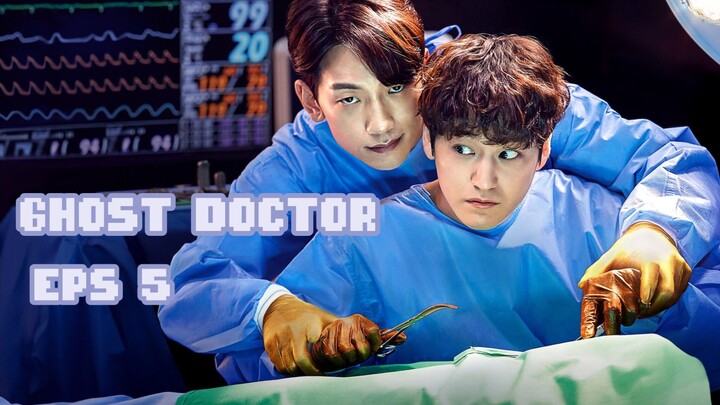 Ghost Doctor sub indo Eps 5
