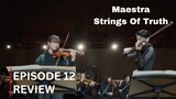 Maestra - Strings Of Truth | Episode 12 Review