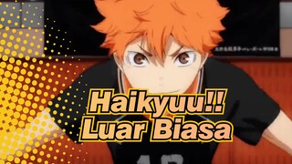 Haikyuu!! | [Sorotan ke Hinata] Hinata Yang Bercahaya - Luar Biasa