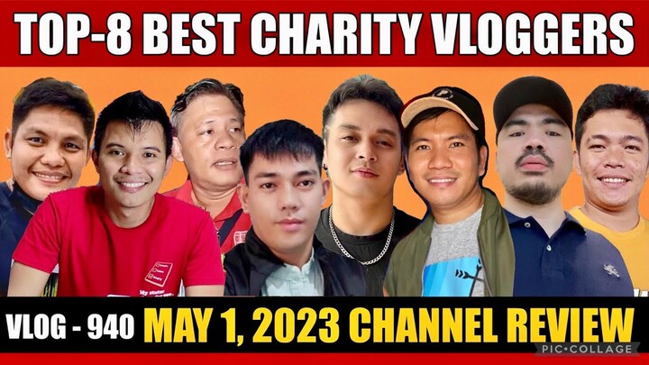 TOP-8 CHARITY VLOGGERS FOR APRIL 2023 | KALINGAP RAB, TECHRAM AT PUGONG BYAHERO NANGUNGUNA RA RIN