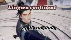 Lingwu Continent eps 13 sub indo