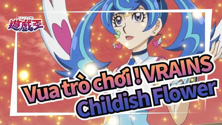 [Vua trò chơi ! VRAINS/MAD] Childish Flower