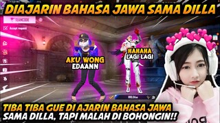 TIBA - TIBA DILLA NGAJARIN GUE BAHASA JAWA, TAPI GUE MALAH DI BOHONGIN, SUMPAH NGAKAK BANGET!!