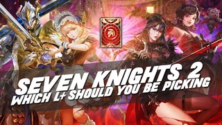 Which FREE L+ HERO to Pick & what's their META LIFESPAN in Seven Knights 2?