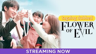 FLOWER OF EVIL EP10 TAGALOG DUBBED