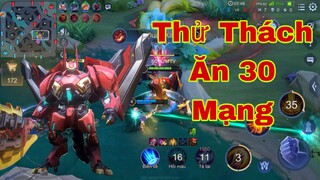 LIÊN QUÂN : Thử Thách Maloch Ăn 30 Mạng Trong Đấu Hạng - Liệu Rằng Có Thực Hiện Được ?