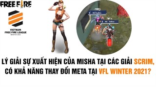 Free Fire | Lý Giải Sự Xuất Hiện Của Misha Tại Các Giải Scrim, Có Thay Đổi Meta Tại VFL? | Mr. Akai