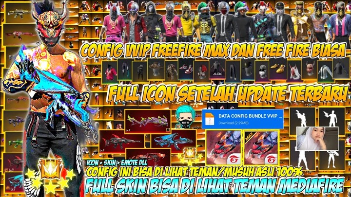 BISA DI LIHAT TEMAN ATAU MUSUH❓DATA CONFIG VVIP FULL ICON FF BIASA DAN FF MAX | SETELAH UPDATE V1
