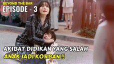 BEYOND THE BAR EPISODE - 3 || ALUR CERITA DARI WINFOKPOP