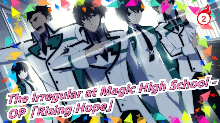 The Irregular at Magic High School - OP「Rising Hope」_B2