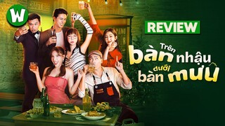 REVIEW TRÊN BÀN NHẬU, DƯỚI BÀN MƯU